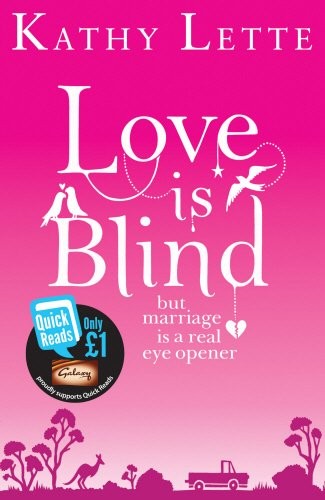 Cover of Love Is Blind. by Kathy Lette (Quick Reads)