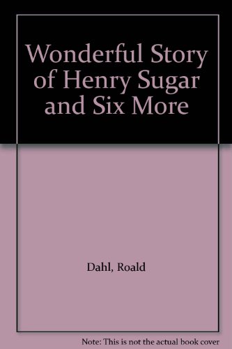 Cover of The Wonderful Story of Henry Sugar and Six More