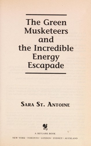 Cover of The Green Musketeers and the incredible energy escapade