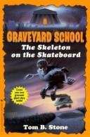 Cover of The Skeleton on the Skateboard (Graveyard School)