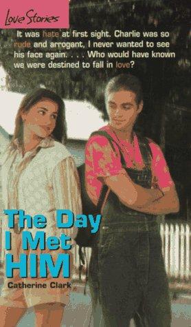 Cover of The Day I Met Him (Love Stories #5)