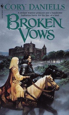 Cover of Broken Vows (Daniells, Cory. Last T'en Trilogy, Bk. 1.)