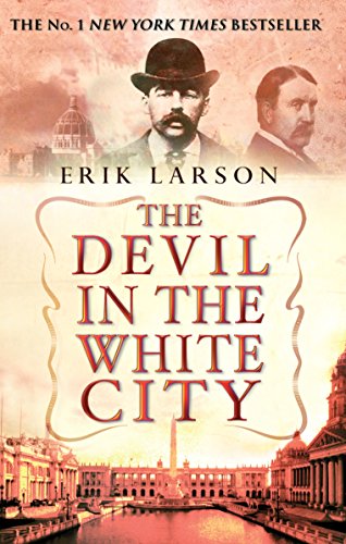 Cover of The Devil in the White City: Murder, Magic and Madness at the Fair that Changed America