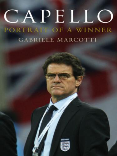 Cover of Capello: The Man Behind England's World Cup Dream