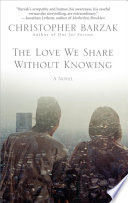 Cover of The Love We Share Without Knowing