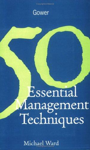 Cover of 50 Essential Management Techniques