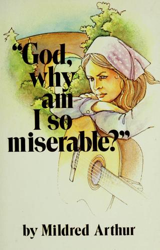 Cover of "God, why am I so miserable?"