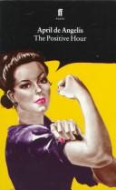 Cover of The Positive Hour (Faber Plays)