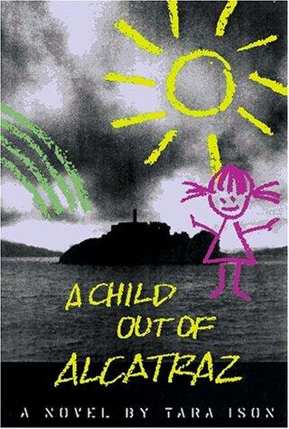 Cover of A child out of Alcatraz