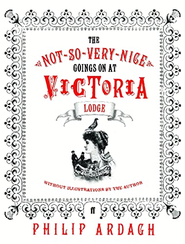 Cover of The Not-So-Very-Nice Goings On at Victoria Lodge