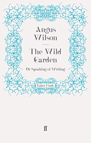 Cover of The Wild Garden: Or Speaking of Writing