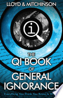 Cover of QI: The Book of General Ignorance - The Noticeably Stouter Edition
