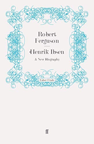Cover of Henrik Ibsen : a new biography