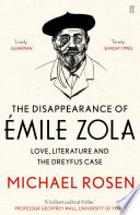 Cover of The Disappearance of Émile Zola: Love, Literature and the Dreyfus Case