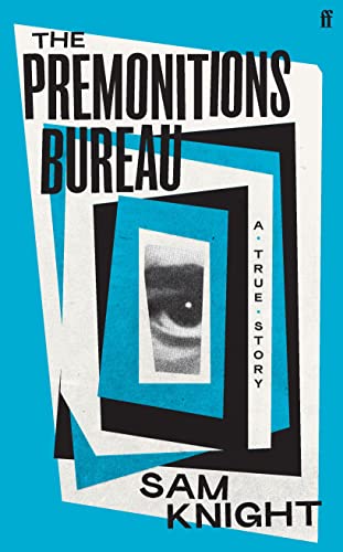 Cover of The Premonitions Bureau: A True Story
