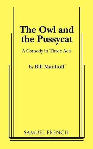 Cover of The Owl and the Pussycat: A Comedy in Three Acts