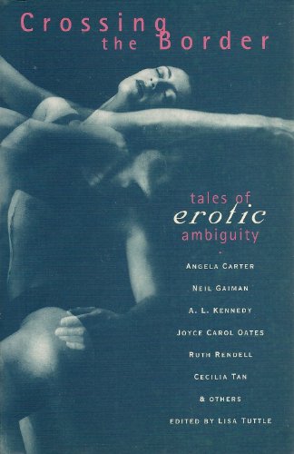 Cover of Crossing the Border: Tales of Erotic Ambiguity