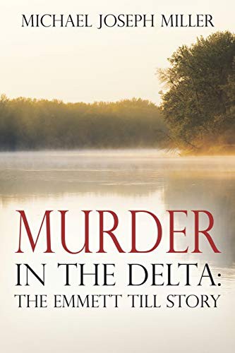 Cover of Murder in The Delta: The Emmett Till Story