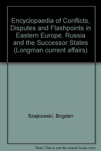 Cover of Encyclopaedia of conflicts, disputes, and flashpoints in Eastern Europe, Russia, and the successor states