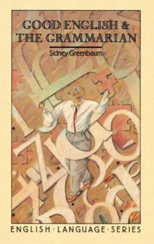 Cover of Good English and the grammarian