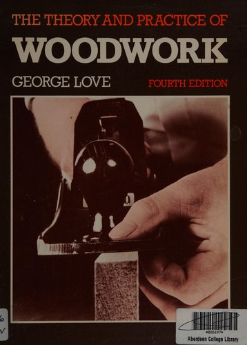 Cover of Theory and Practice of Woodwork