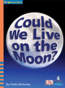 Cover of Could We Live on the Moon?