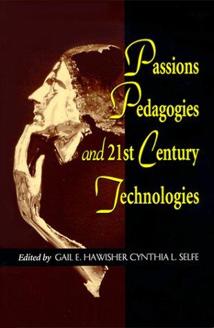 Cover of Passions, pedagogies, and 21st century technologies