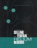 Cover of The impact of selling the federal helium reserve