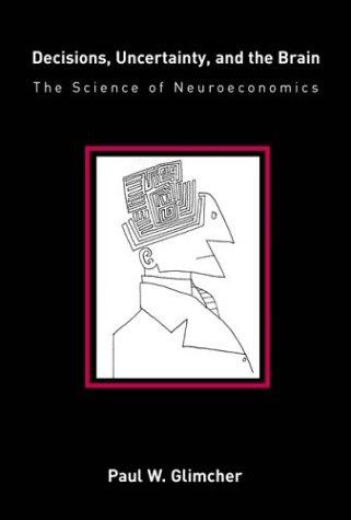 Cover of Decisions, Uncertainty, and the Brain
