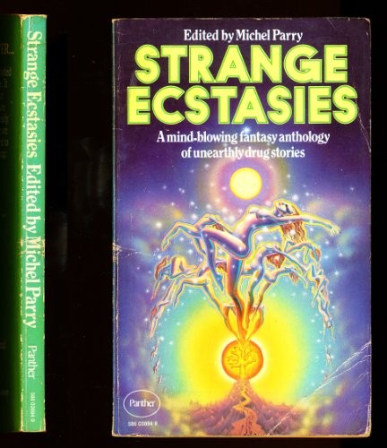 Cover of Strange Ecstasies: Stories About Strange and Unearthly Drugs