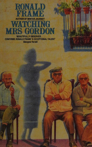 Cover of Watching Mrs Gordon