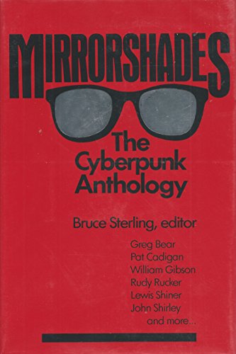 Cover of Mirrorshades: The Cyberpunk Anthology
