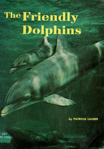 Cover of The friendly dolphins