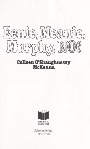 Cover of Eenie, Meanie, Murphy, No!