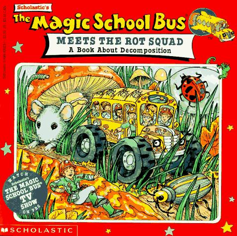 Cover of The Magic School Bus Meets The Rot Squad