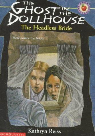 Cover of The Headless Bride (Ghost in the Dollhouse #2)