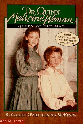 Cover of Queen of the May (Dr. Quinn, Medicine Woman, No 2)
