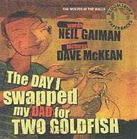 Cover of The Day I Swapped My Dad For Two Goldfish