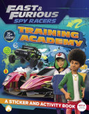 Cover of Fast and Furious: Spy Racers: Training Academy
