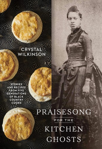 Cover of Praisesong for the Kitchen Ghosts: Stories and Recipes from Five Generations of Black Country Cooks