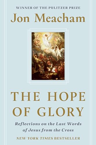 Cover of The Hope of Glory: Reflections on the Last Words of Jesus from the Cross