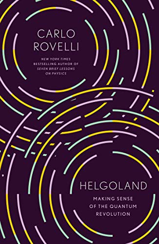 Cover of Helgoland: Making Sense of the Quantum Revolution