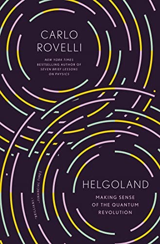 Cover of Helgoland: Making Sense of the Quantum Revolution