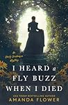 Cover of I Heard a Fly Buzz When I Died