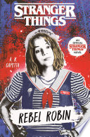 Cover of Stranger Things: Rebel Robin