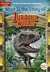 Cover of What Is the Story of Jurassic World?