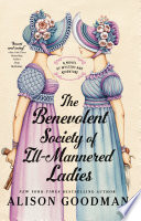 Cover of The Benevolent Society of Ill-Mannered Ladies