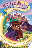 Cover of Jupiter Nettle and the Seven Schools of Magic: A Graphic Novel