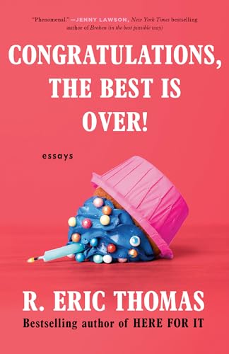 Cover of Congratulations, The Best Is Over!: Essays