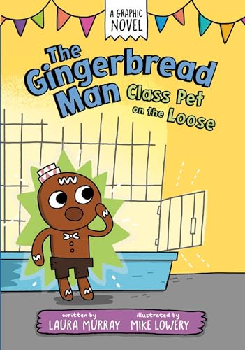 Cover of The Gingerbread Man: Class Pet on the Loose: A Graphic Novel